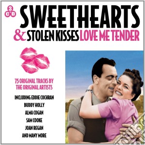 Sweethearts Stolen Kisses Love Me Tender / Various (3 Cd) cd musicale di Various Artists