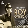 Roy Orbison - Dream Baby (3 Cd) cd
