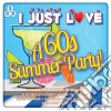 Various Artists - I Just Love A 60S Summer Party (3 Cd) cd