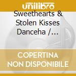 Sweethearts & Stolen Kisses Danceha / Various (3 Cd) cd