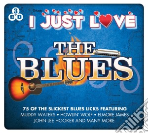 I Just Love The Blues / Various (3 Cd) cd musicale