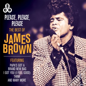 James Brown - Please Please Please The Best Of (3 Cd) cd musicale di James Brown