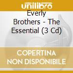 Everly Brothers - The Essential (3 Cd) cd