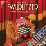Mighty Wurlitzer (The): Gems From The Golden Ages Of Cinema, Ballroom & Theatre Organs / Various