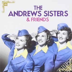 Andrews Sisters (The) - The Andrews Sisters (The) & Friends cd musicale di Andrews Sisters