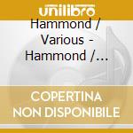 Hammond / Various - Hammond / Various cd musicale di Hammond / Various