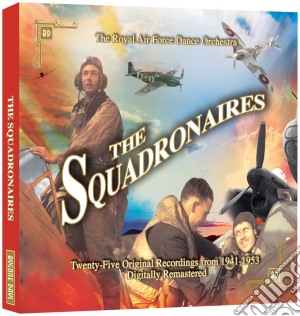Royal Air Force Dance Orchestra - The Squadronaires cd musicale di Royal Air Force Dance Orchestra