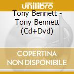 Tony Bennett - Tony Bennett (Cd+Dvd) cd