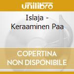 Islaja - Keraaminen Paa cd