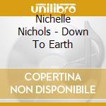 Nichelle Nichols - Down To Earth cd