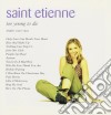 Saint Etienne - Too Young To Die cd musicale di Saint Etienne