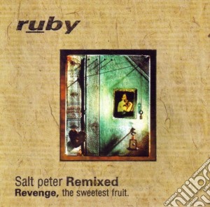 Ruby - Salt Peter - Remixed cd musicale di Ruby