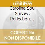 Carolina Soul Survey: Reflection Sound cd musicale