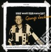 George Jackson - What Would Your Mama Say cd