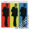 Cl Blast - Lay Another Log On The Fire cd