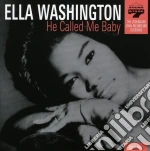 Ella Washington - He Called Me Baby cd