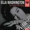 Ella Washington - He Called Me Baby cd
