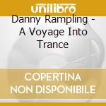 Danny Rampling - A Voyage Into Trance cd