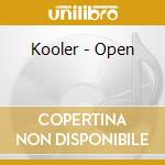 Kooler - Open cd musicale di KOOLER
