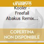 Kooler - Freefall Abakus Remix (12')