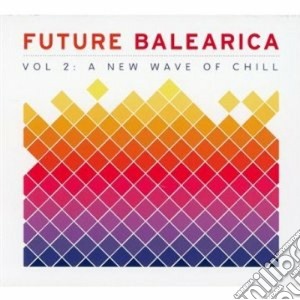 Future Balearica - Future Balearica Vol.2 (2 Cd) cd musicale di Artisti Vari
