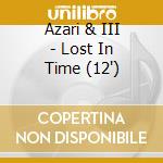 Azari & III - Lost In Time (12