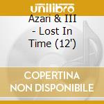 Azari & III - Lost In Time (12') cd