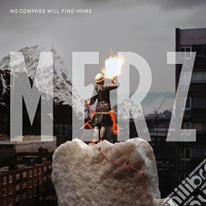 Merz - No Compass Will Find Home cd musicale di Merz
