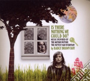 Badly Drawn Boy - Is There Nothing We Could Do? cd musicale di BADLY DRAWN BOY