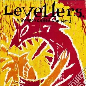 Weapon called the world- 2010 reissue cd musicale di LEVELLERS