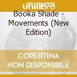 Booka Shade - Movements (New Edition)