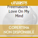 Freemasons - Love On My Mind cd