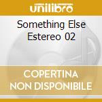 Something Else Estereo 02 cd