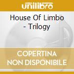 House Of Limbo - Trilogy cd