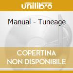Manual - Tuneage cd musicale di Manual