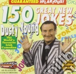 Dusty Young - 150 Great New Jokes cd
