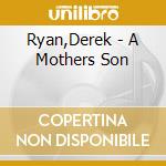 Ryan,Derek - A Mothers Son cd