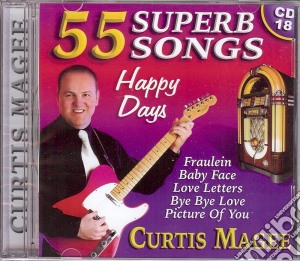 Curtis Magee - Happy Days 55 Superb Songs cd musicale di Curtis Magee