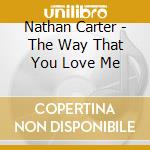 Nathan Carter - The Way That You Love Me cd