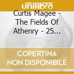 Curtis Magee - The Fields Of Athenry - 25 Favourite Songs cd