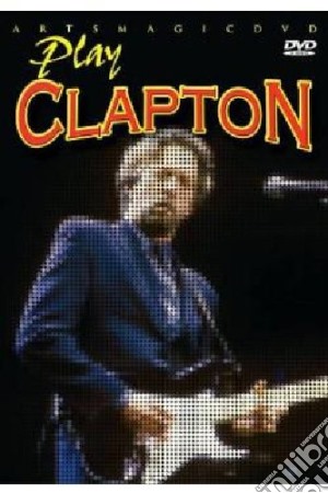 (Music Dvd) Eric Clapton: Play Clapton cd musicale
