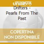 Drifters - Pearls From The Past cd