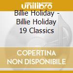 Billie Holiday - Billie Holiday 19 Classics cd