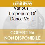 Various - Emporium Of Dance Vol 1 cd