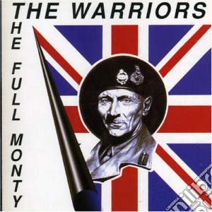 Warriors (The) - The Full Monty cd musicale di Warriors, The