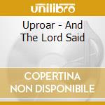 Uproar - And The Lord Said