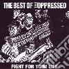 (LP Vinile) Oppressed (The) - Fight For Your Life: The Best Of  cd