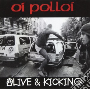 Oi Polloi - Alive And Kicking cd musicale di Oi Polloi
