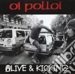 Oi Polloi - Alive And Kicking cd