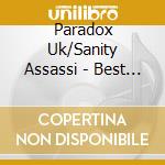 Paradox Uk/Sanity Assassi - Best Of cd